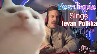 Pewdiepie sings Ievan Polkka/ parippa pa/vibing cat meme/ (100 subs special)