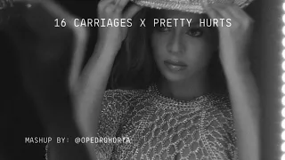 16 CARRIAGES X PRETTY HURTS (BEYONCÉ MASHUP) - by: @opedrohorta🇧🇷