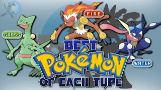 My Favorite Pokémon of Each Type