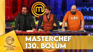 MasterChef Türkiye All Star 130. Bölüm @MasterChefTurkiye