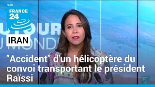 Iran : "accident" d'un hélicoptère présidentiel, incertitude sur le sort d'Ebrahim Raïssi