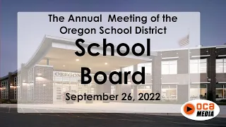 The Annual Meeting of the Oregon School District Board of Education 9/26/22