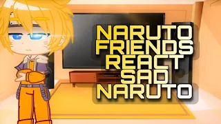 🍜Naruto Friends React To Sad Naruto🍜 //Gacha Club// •NARUTO• #anime #gachaclub #naruto
