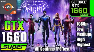 Gotham Knights GTX 1660 Super All Settings 1080p PC Performance Test