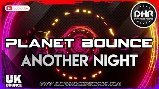 Planet Bounce - Another Night - DHR