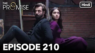 The Promise Episode 210 (Hindi Dubbed)