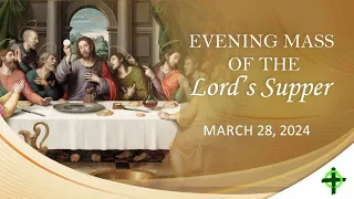 March 28,  2024  Evening Mass of the Lord's Supper with Fr. Dave Concepcion