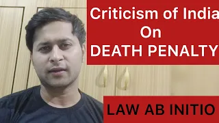 Death Penalty Criticism Internationally #abolishdeath #nirbhayacase #constitution #deathpenalty