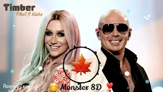 Timber - Pitbull & Ke$ha .8D Audio @Monster-8D.