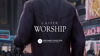 CASTER - WORSHIP [New Dawn Collective]