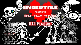 UNDERTALE reacts to HELP FROM THE VOID! (All Phases!)