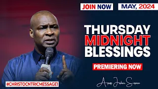 THURSDAY MIDNIGHT BLESSINGS, 23RD MAY 2024 - Apostle  Joshua Selman Good Word