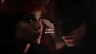 Selina & Bruce | if you're gonna lie