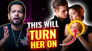 How To Turn A Girl On | Moves To Go From Hi to Sex - Escalation Ladder | Hindi