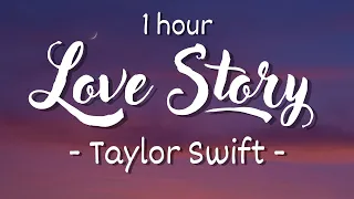[1 hour - Lyrics] Taylor Swift - Love Story