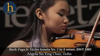 Bach: Fuga from Violin Sonata No. 2 in A minor, BWV 1003 | Angela Sin Ying Chan, violin