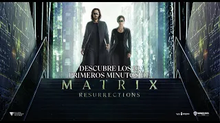 MATRIX RESURRECTIONS - Primeros minutos de la película