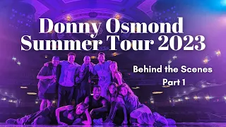 Behind the Scenes of Donny Osmond Summer Tour 2023