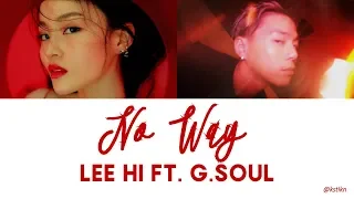 Lee Hi (이하이) ft. G.Soul (지소울) – NO WAY Lyrics (Eng/Han/Rom)