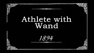 Athlete with Wand (1894)