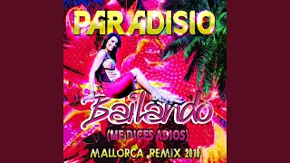 Bailando (Me Dices Adios) (Mallorca Remix 2010 Radio Edit)