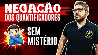 Negação dos QUANTIFICADORES Sem Mistérios - RLM para CONCURSOS