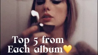 Top 5 Taylor swift songs from each of her Albums *this took hours