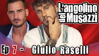 L'angolino del Musazzi - Ep.7 - Giulio Raselli