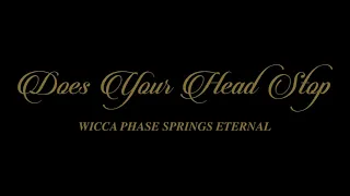 Wicca Phase Springs Eternal - “Does Your Head Stop (Acoustic)” (Official Audio)