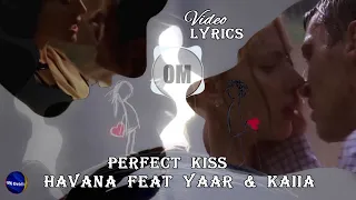 HAVANA feat YAAR & KAIIA - Perfect Kiss 💜 (Lyrics)