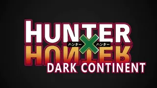 Hunter x Hunter: The Dark Continent - Official Trailer