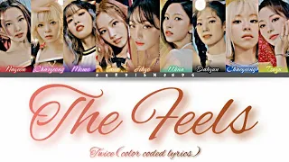 TWICE (트와이스) The feels (color coded lyrics ENG/HAN/ROM)