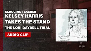 Kelsey Harris, Tammy Daybell's clogging teacher, testifies in the Lori Vallow Daybell trial
