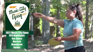 2021 Music City Open Rd1 Highlights - Van Dyken, Mertsch, Mandujano, Garner