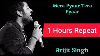 Mera Pyar Tera Pyar 1 hoursVideo - Jalebi|Arijit Singh|Varun & Rhea|Jeet Gannguli|Rashmi