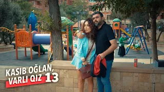 Kasıb Oğlan, Varlı Qız 13.Bölüm