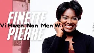 FINETTE PIERRE - VI MWEN NAN MEN W (Clip Officiel)