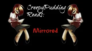 CreepyPudding Reads: Mirrored