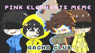 Pink Elephants meme {Gacha Club} Little Nightmares