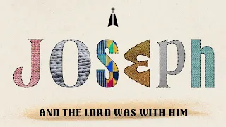 Joseph Series: "The Lord Was With Him", Grace Hills Church, April 28, 2024