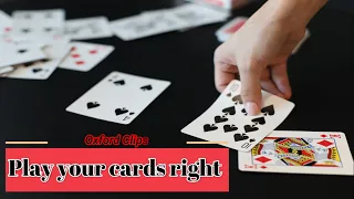 Play your cards right (definition & samples from movies & TV series)