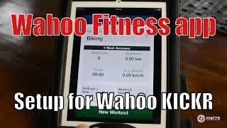 Wahoo Fitness app setup for Wahoo KICKR