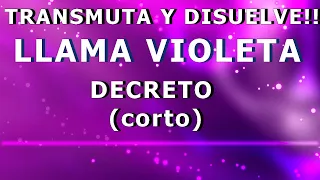 TRANSMUTA Y DISUELVE Llama VIOLETA Saint Germain💜  DECRETO (corto) 💜