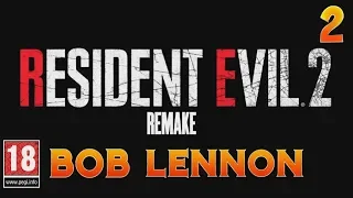 TOUT SE GOUPILLE !!! -Resident Evil 2 : Remake- Ep.2 avec Bob Lennon