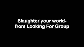 Let's Sing: Slaughter your world