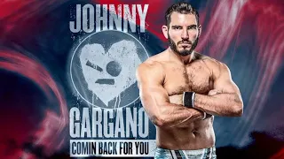 Johnny Gargano-COMING BACK FOR YOU THEME WWE