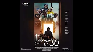 Being Thirty Movie Trailer #Being30  [Full Movie Premiering 30th March 2022]