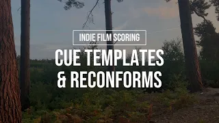 Cue Templates & Reconforms - Indie Film Scoring