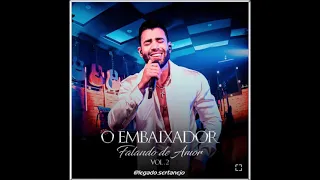 Gusttavo Lima  - Se Não Tivesse Ido ( Embaixador Falando De Amor ) (Vol 2) [2021]