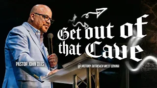 Get Out of That Cave | Pastor John Dias | Come As You Are Service